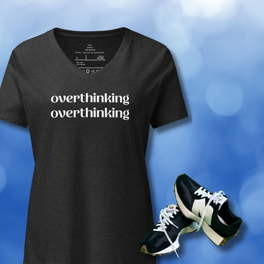 Overthink Much? Same. Women’s V-neck T-shirt