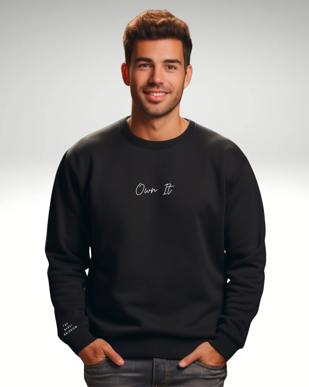 OWN IT (white letters) Sweatshirt